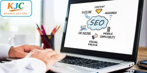 Chuyên Viên SEO Tại KJC - Cơ Hội Kiến Tạo Dấu Ấn Riêng